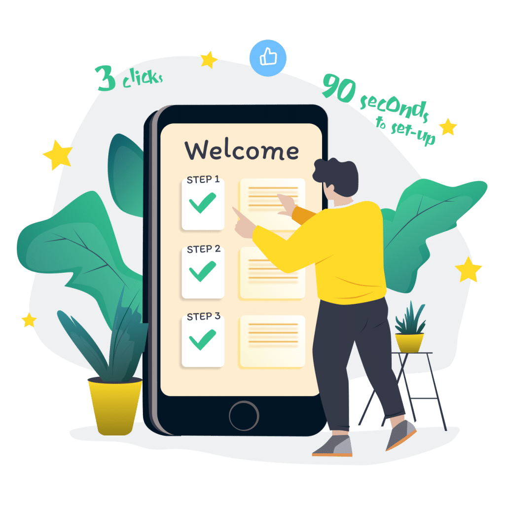 Illustration of a person interacting with a large smartphone screen displaying a welcome message and steps with checkmarks. Text reads 3 clicks and 90 seconds to set-up amid plant decorations and stars in the background.